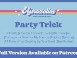 [Patreon Exclusive Teaser] Party Trick [Sharing My Boyfriend with My Two Friends] [Edging] [Handjob]