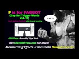 F is For Faggot ASMR Erotic Whispers Audio Binaural Sound Mesmerizing Mind Fuck Sissy Training