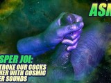 (ASMR WHISPER JOI) Stroke your cock with a straight guy with cosmic trigger sounds / male solo