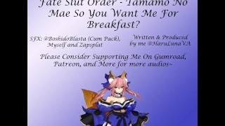 Fate Slut Orders- [F4M] Tamamo No Mae- Então você me quer no café da manhã?
