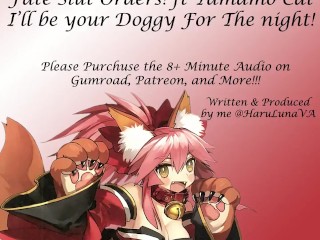 [F4M] Fate Slut Orders - Tamamo Cat- i'll be your Doggy for the Night!