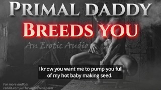 Audio Porn For Women Primal Daddy BREEDS YOU