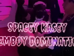 Spacey Kasey Dominates Femboy