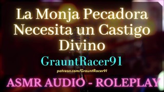ASMR Audio Roleplay La Monja Pecadora Needs To Be Castigada