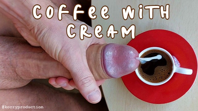 Cream Cum - Coffee with Cream (Cum in Coffee) ðŸ†ðŸ’¦â˜• - Pornhub.com