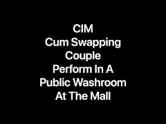 Video POV Blowjob CIM Cum Swapping Couple Cum Kiss In A Public Washroom At The Mall After She Goes Pee