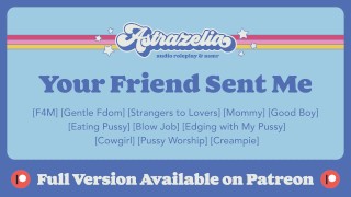 [Patreon Exclusive Teaser] Your Friend Sent me [Gentle Femdom] [Edging]