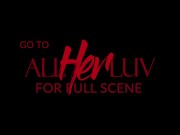 Preview 5 of AllHerLuv - Write What You Know Pt. 1 - Teaser