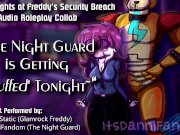 Preview 1 of 【r18+ Audio Roleplay】Night Guard Gets Her Pussy Stuffed by Glamrock Freddy【COLLAB w/ Johnny Static】