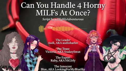 4 MILFs cachondas te usan para su Pleasure [Juego de rol de audio con SnakeySmut, HiGirly y audioharlot]