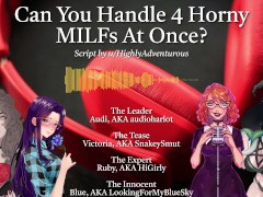 Video 4 Horny MILFs Use You For Their Pleasure [Audio Roleplay w/ SnakeySmut, HiGirly, and audioharlot]