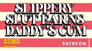 Slutty Sub gagne du sperme doms partout - ASMR Daddy Audio uniquement
