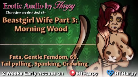 Futa Beastgirl Wife 3: Morning Wood (Erotic Audio by HTHarpy)