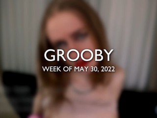 GROOBY:週刊ラウンドアップ、30 may