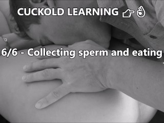 Обучение рогоносца : 6 экстремальных уроков (поедание спермы)