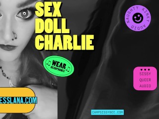Camp Sissy Boi Présente Sex Doll Charlie