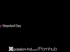Video PASSION-HD Step Dad Gets EXTRA Attention On Fathers Day