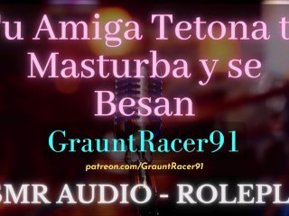 LÉSBICO: Coges con tu Amiga_Tetona a Escondidas - ASMR Audio_Roleplay