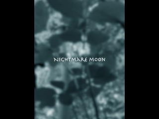 Nightmare Moon Big Pissing