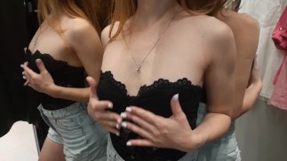 Depraved friend asked me to go with her to the fitting room