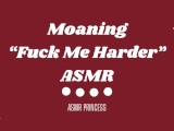 ASMR “Fuck Me Harder” F4M