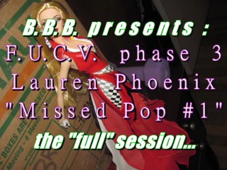 FUCVph3 Lauren Phoenix Missed Pop #1