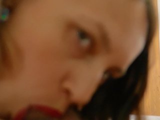 house wife in the morning suck cock chokes from EATING CUM SPERM and_LAUGHTER