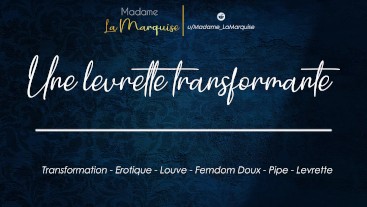 Une Levrette Transformante [AudioPorn - Furry - Transformation - Louve - Levrette]