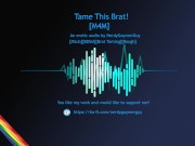 Preview 1 of Tame this Brat! | Erotic Audio for Men | Bondage | Brat Taming | Msub | Rough