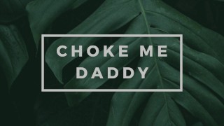 Implorando Ao Papai Para Me Sufocar E Fazer Um Áudio Erótico Grosseiro Para Homens