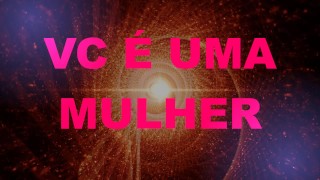 Você É Uma Mulher Pt 01 Português Brasil PTBR Feminização Crossdressing Sissy MTF