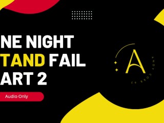 One Night Stand Fail 2 - História De áudio