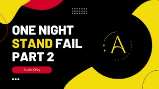 One Night Stand Fail 2 - Audio Verhaal