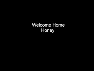 Welkom Thuis Honey
