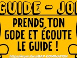 1 DILDO 1 GUIDE / FRENCH VERBAL DOMINATION