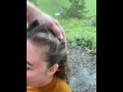 Preview 1 of Extreme sex with a beauty in the mountains from the first person. Cum in mouth