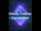 Cloudy Cosplay Compilation