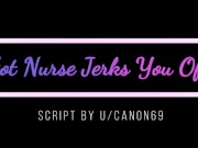 Preview 5 of (M4M) Hot Nurse Jerks You Off (Audio) (Femboy) (Gentle Dom)