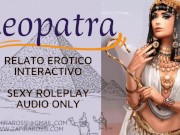 Preview 3 of Asmr Roleplay Follando a CLEOPATRA Audio Only PREVIEW EXCLUSIVA Relato Completo 20 min Femdom
