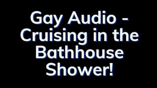 Men Having Fun in the Bath House - Gay Audio Story