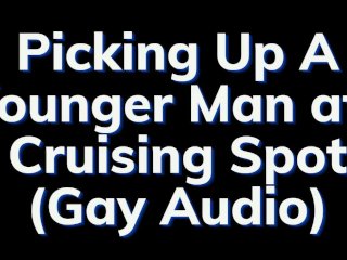 Picking Up A Younger Man at the Park - Gay Audio Story