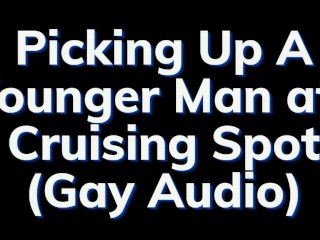 Ramasser un Jeune Homme Au Park - Histoire Audio Gay