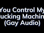 Preview 2 of You Are In Control of the Fucking Machine! - Gay Audio Story