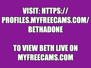Watch Beth LIVE on Myfreecams