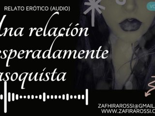 Relato Erotico "Relacion Masoquista" Audio R3SUB1D0
