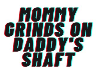 AUDIO ROLEPLAY:Mommy Grinds Her Clit to Orgasm_on Daddy's Fat Cock
