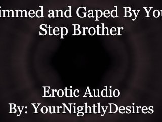 Step Brother Pumps Your Virgin Ass [Rimming] [Anal] (Erotic Audio_for Women)