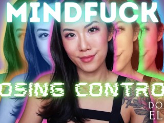 Mindfuck Losing Control over your Mind