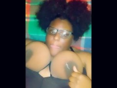Big ole titties out ... chubby Puerto Rican nerd gagging myself and playing with my boobs