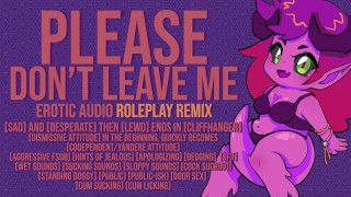 Por favor, Don não me deixe - Roleplay Remix - Rpg de áudio erótico